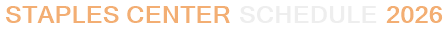 STAPLES Center Schedule 2026